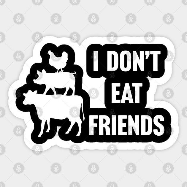 I Don't Eat Friends Vegan Sticker by TextTees